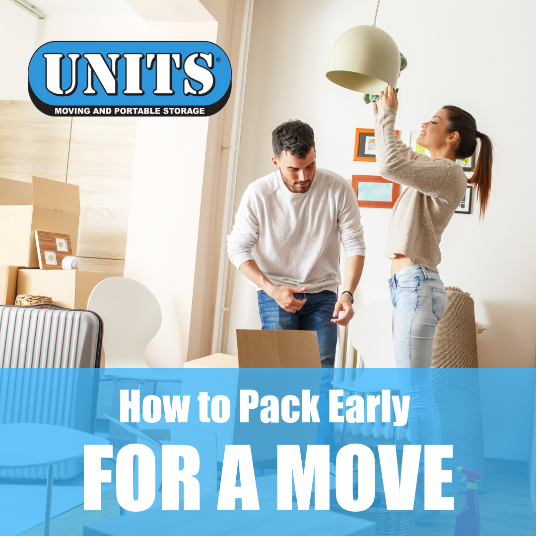 How to Pack Early For A Move | UNITS Moving & Portable Storage