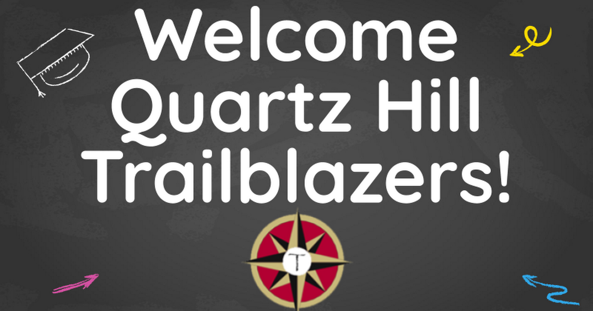 Welcome Quartz Hill Trailblazers!