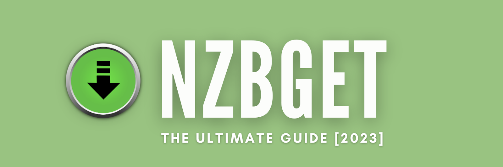 Guide to NZBGet