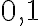 0, 1