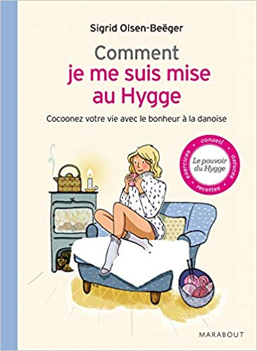 Photo de la jaquette du livre "comment je me suis mise au Hygge" de Sigrid Olsen-Beëger.