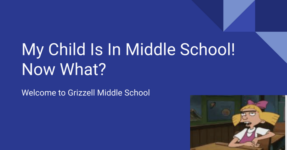 My Child Is In Middle School! Now What?