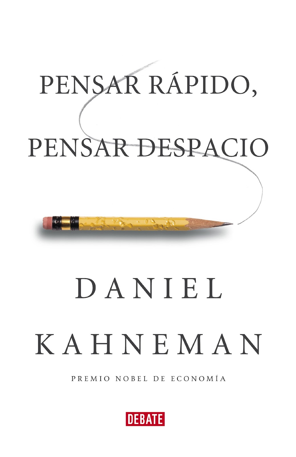 'Pensar rápido, pensar despacio', Daniel Kahneman.