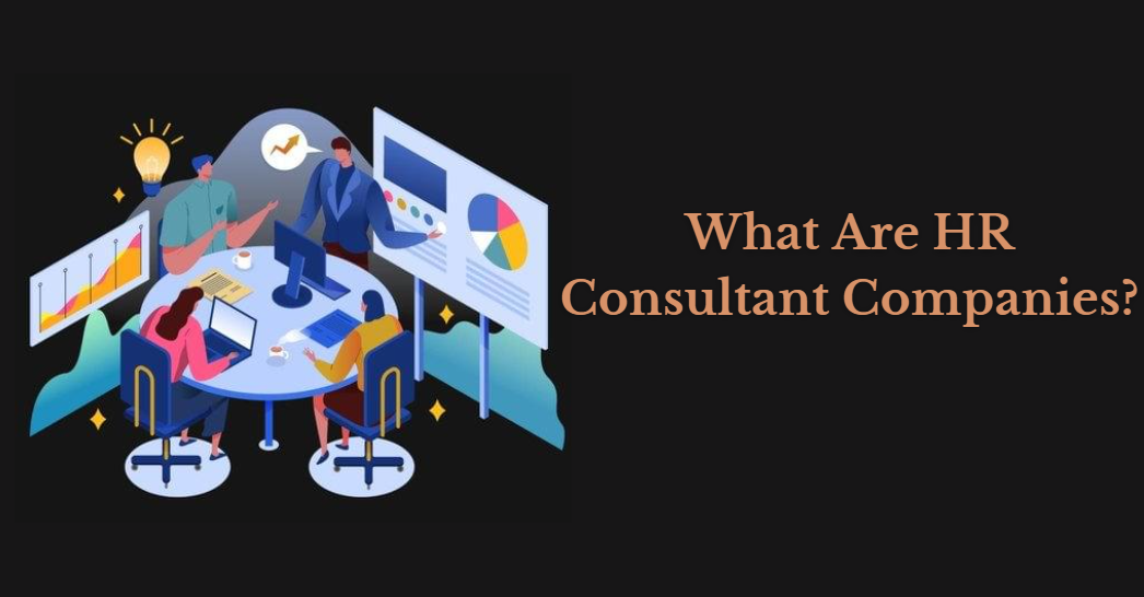 What Are HR Consultant Companies?