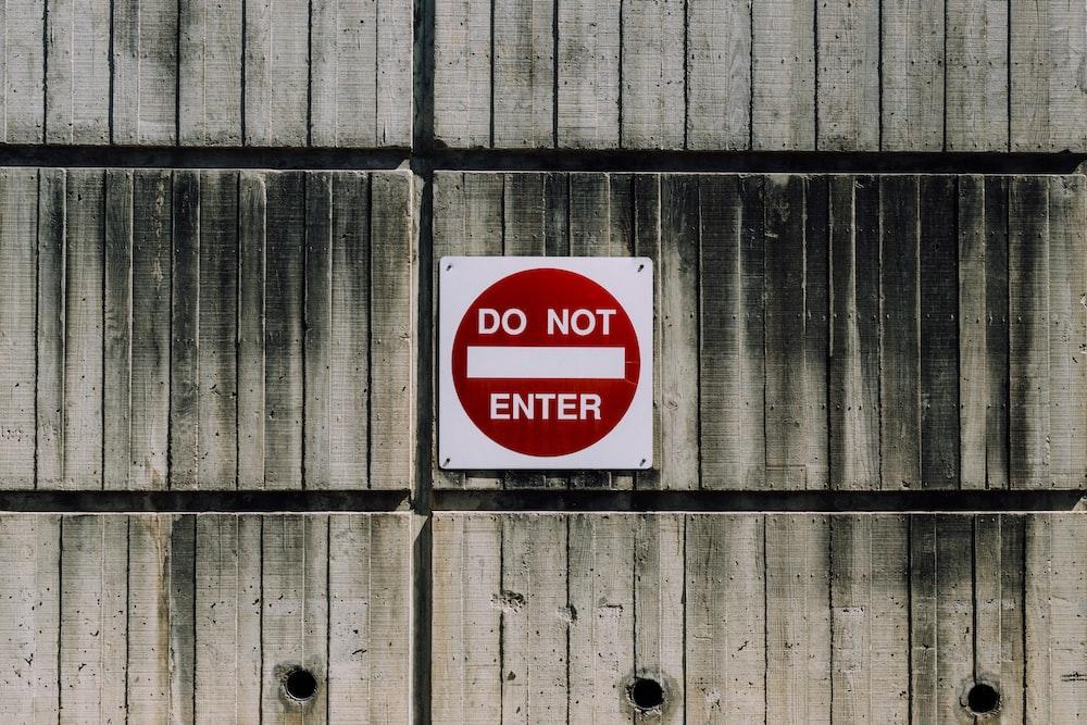 A “Do Not Enter” sign on a building