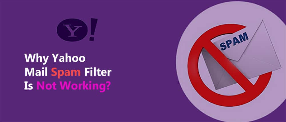 How to Fix Yahoo Mail Spam Filter Not Working ?