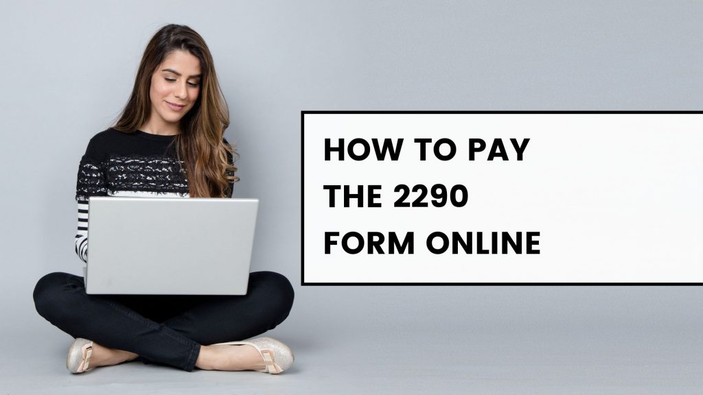 How to Pay the 2290 Form Online