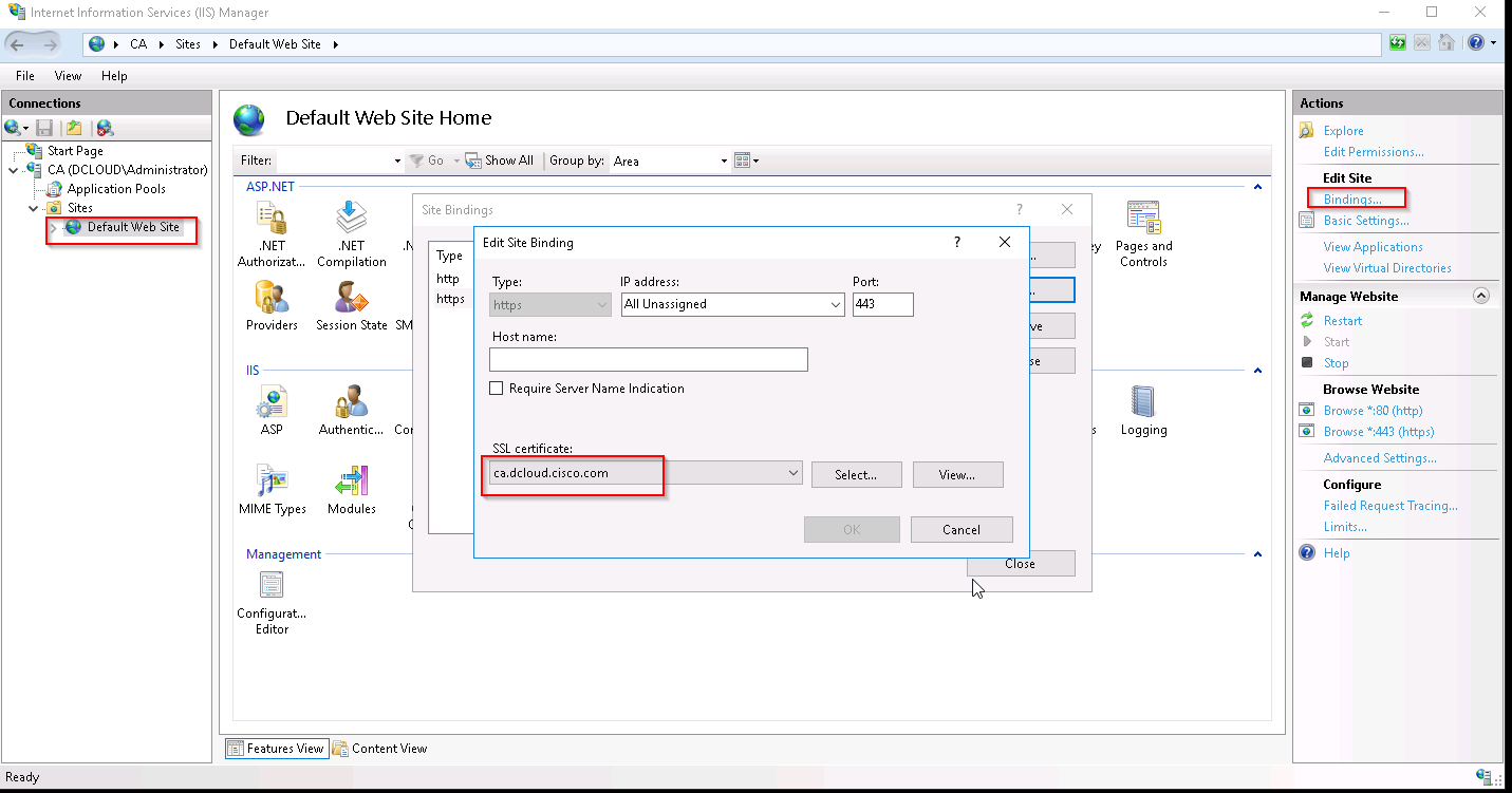 Internet Information Services (IIS) Manager 
CA Sites Default Web Site 
File Viewu Help 
Connections 
Start Page 
CA (DCLOLlD\Administrator) 
Application Pools 
Default Web Site Home 
Shouu All 
Group by: 
ASP.NET 
.NET 
Authorizat... 
Providers 
ASP 
.NET 
Compilation 
http 
Session State S 
Edit Site Binding 
Host name: 
Area 
IP address: 
All Unassigned 
Pages and 
Controls 
Port: 
Authentic... 
co 
Require Server Name Indication 
SSL certificate: 
ca.dcloud.cisco.com 
MIME Types Modules 
ctions 
Explore 
Edit Permissions... 
Edit Site 
Basic Settings... 
Viewu Applications 
Viewu Virtual Directories 
Manage Website 
Browse Website 
Brouuse w:BO (http) 
Brouuse (https) 
Advanced Settings... 
Configure 
Failed Request Tracing... 
Cancel 
Management 
Configurat... 
Features Viewu 
Content Viewu