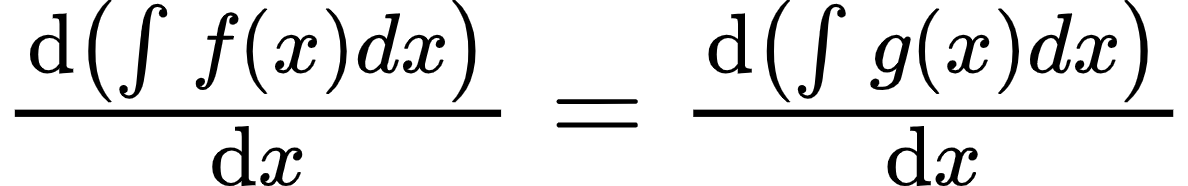 {"type":"$","font":{"family":"Arial","size":12,"color":"#000000"},"code":"$\\diff{\\left(\\int_{}^{}f\\left(x\\right)dx\\right)}{x}=\\diff{\\left(\\int_{}^{}g\\left(x\\right)dx\\right)}{x}$","id":"21","ts":1599564777268,"cs":"Tzw+9Ugto0NsmBRBqOjW+Q==","size":{"width":197,"height":30}}