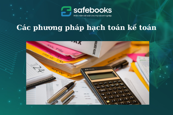  Phương pháp hạch toán kế toán