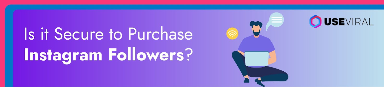 Is it Secure to Purchase Instagram Followers?