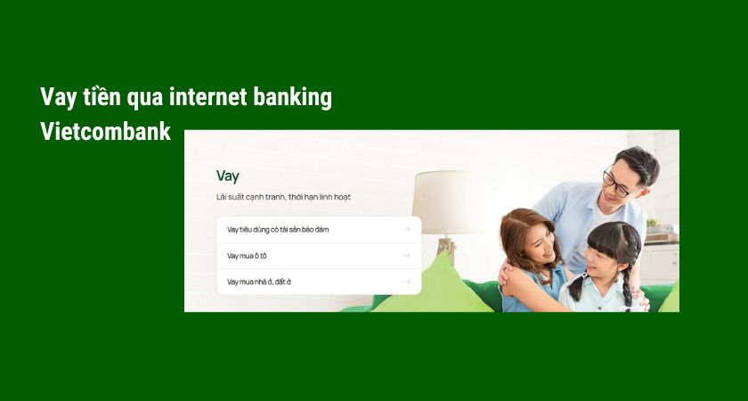 Vay tiền qua internet banking Vietcombank