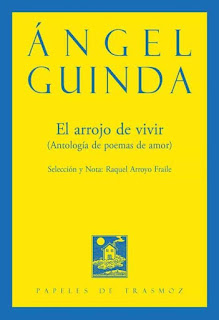EL ARROJO DE VIVIR (ANTOLOGIA DE POEMAS DE AMOR) | ANGEL GUINDA | Casa del  Libro