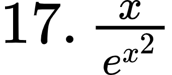 {"id":"1-2-1-1-1-1-1-1-1-1-1-1-1-1-1-2-0","font":{"color":"#000000","size":12,"family":"Arial"},"type":"$","code":"$17.\\,\\frac{x}{e^{x^{2}}}$","ts":1600158898849,"cs":"ygQpwATISHz3L0Pn1diqyw==","size":{"width":56,"height":24}}