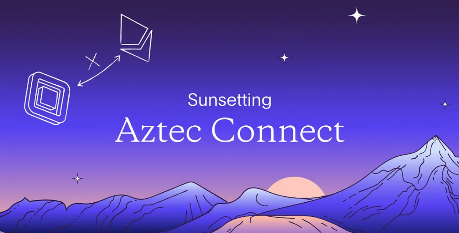 Sunsetting Aztec Connect