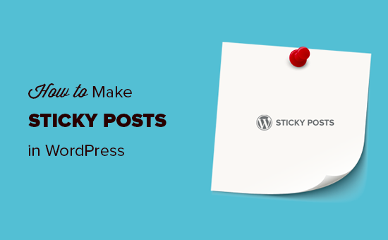 Como tornar suas postagens do WordPress pegajosas