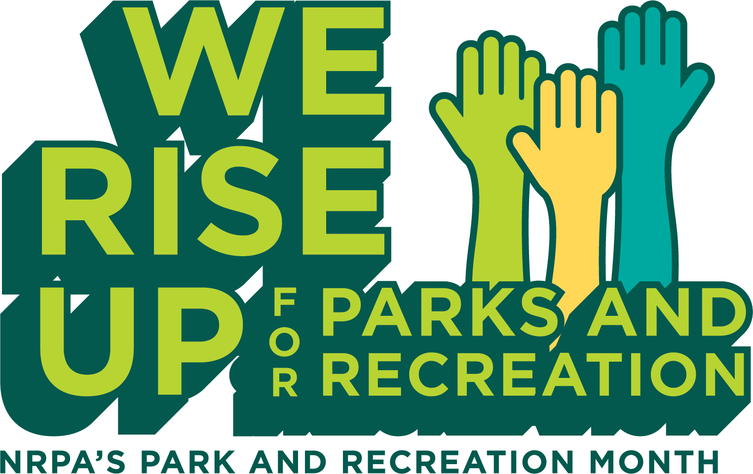 "We rise up for Parks and Recreation: NRPA's Park and Recreation Month"