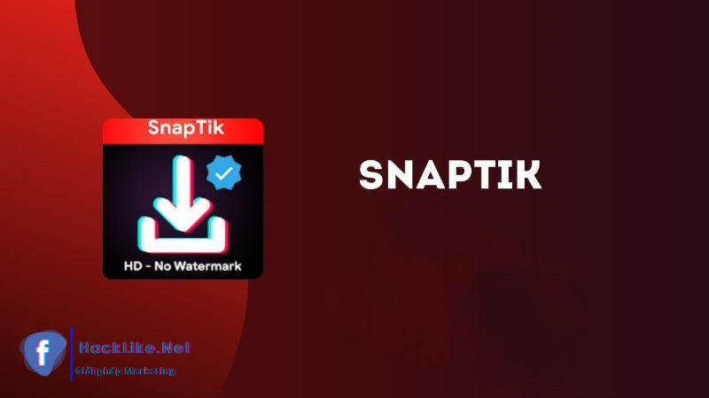App Snap Tik - Ứng dụng tải video Tiktok không logo đơn giản 