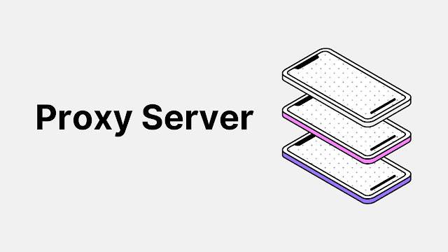 Proxy server là gì? Các tính năng của Proxy và cách cài đặt?