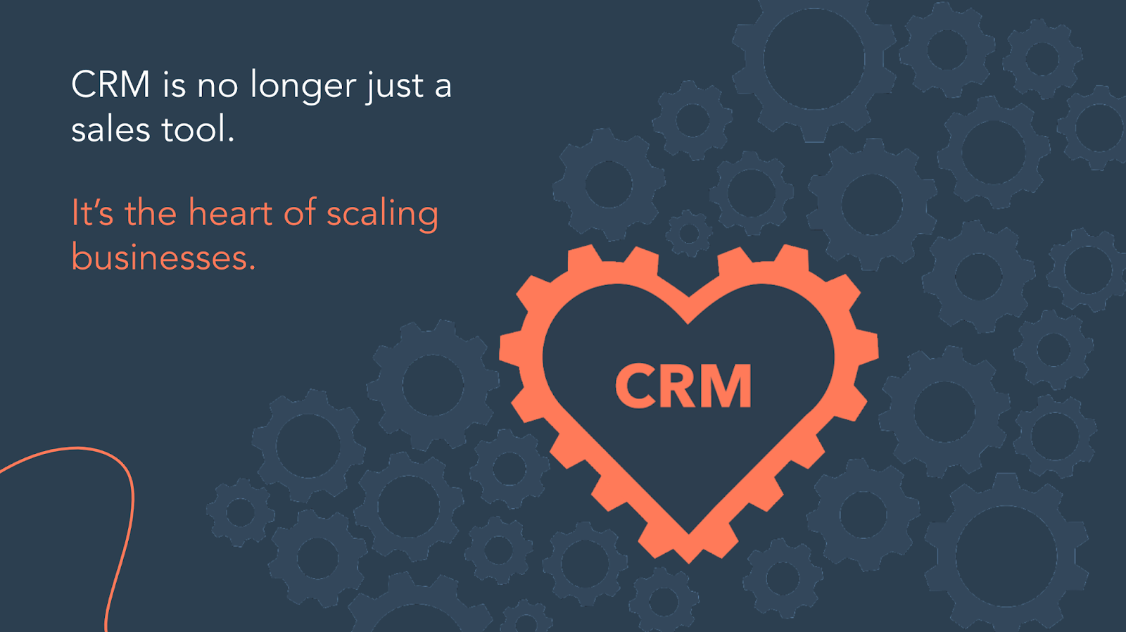 CRM is the heart of scaling businesses