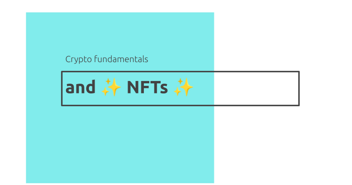 Crypto fundamentals and NFTs