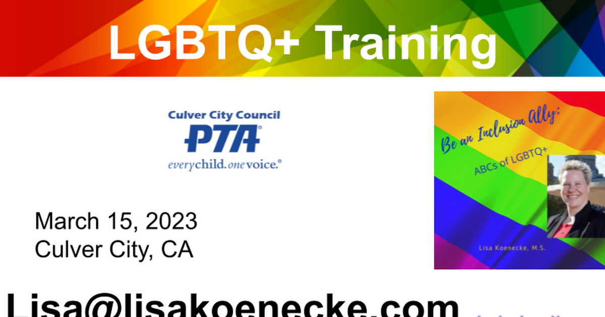 Culver City Council PTA LGBT ppt. Koenecke 3.15.23.pptx