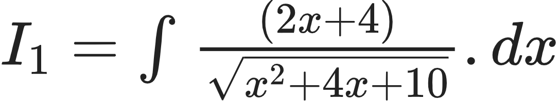 {"code":"$I_{1}=\\int_{}^{}\\frac{\\left(2x+4\\right)}{{\\sqrt[]{x^{2}+4x+10}}}.dx$","id":"8-0-1-1-0-1-1-1-1","type":"$","font":{"family":"Arial","color":"#222222","size":12},"ts":1601039771144,"cs":"OIouELBABshXwyPnt3SKcg==","size":{"width":180,"height":32}}
