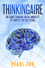 Thinkingaire: 100 Game Changing Digital Mindsets to Compete for the Future