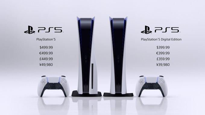 PlayStation 5 image
$499.99
€499.99
£449.99
¥49,980

PlayStation 5 Digital Edition image
$399.99
€399.99
£359.99
¥39,980
