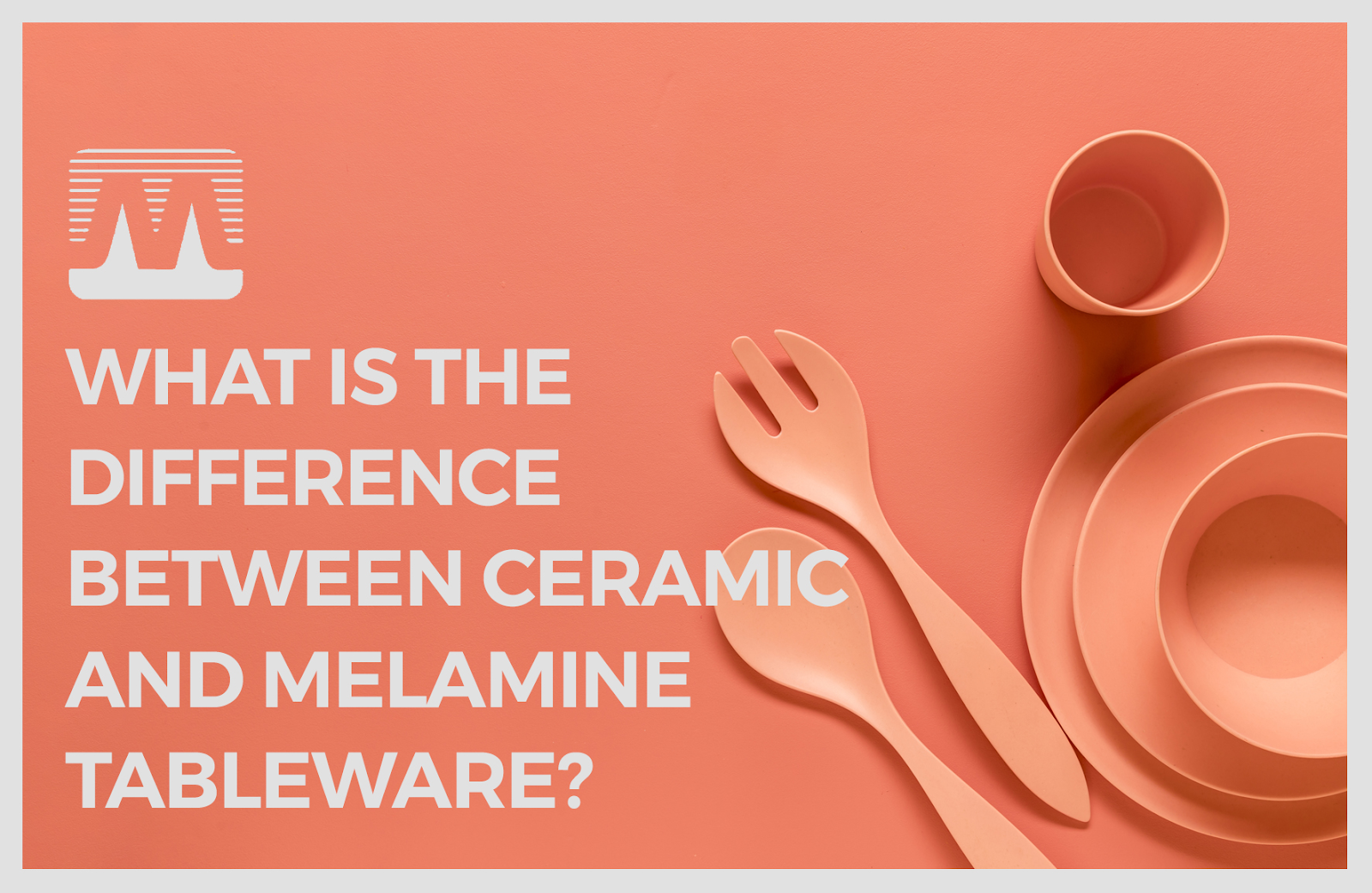 Which One Is Best Ceramic Vs Melamine Dinnerware?