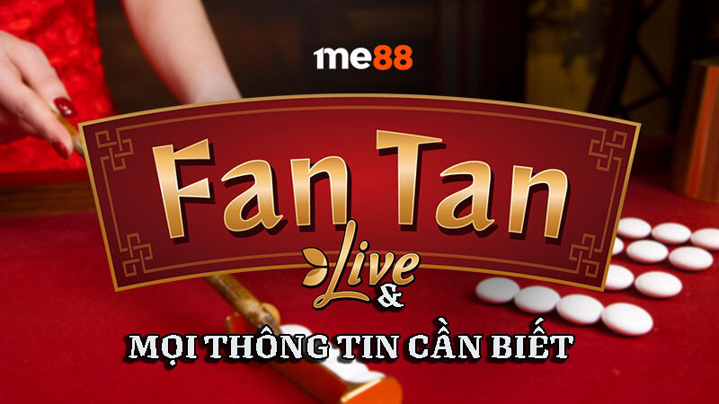 Luật chơi Fantan Me88 chi tiết