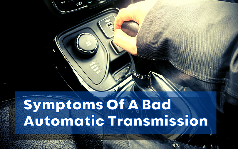 Symptoms Of A Bad Automatic Transmission