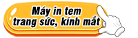 Mua máy in tem trang sức, kính mắt