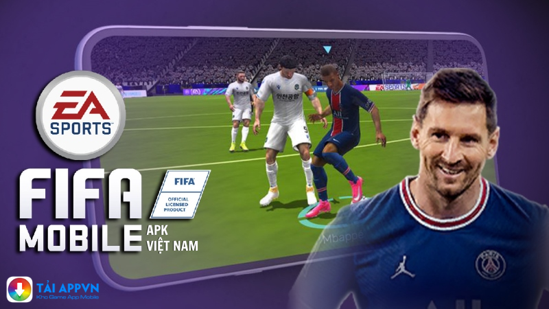 Tải FIFA Mobile Apk Việt Nam 2022 cập nhật mới nhất