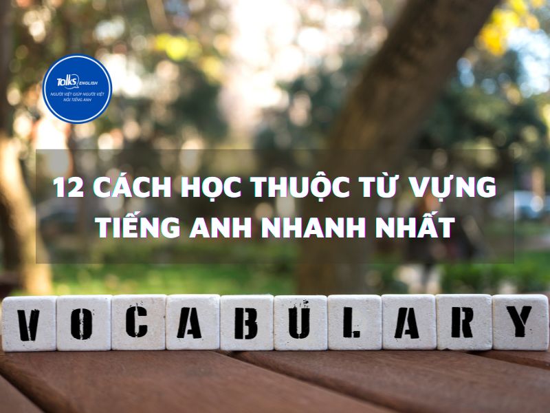 12-cach-hoc-thuoc-tu-vung-tieng-anh