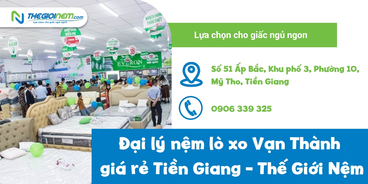 Đại lý nệm lò xo Vạn Thành giá rẻ Tiền Giang - Thế Giới Nệm