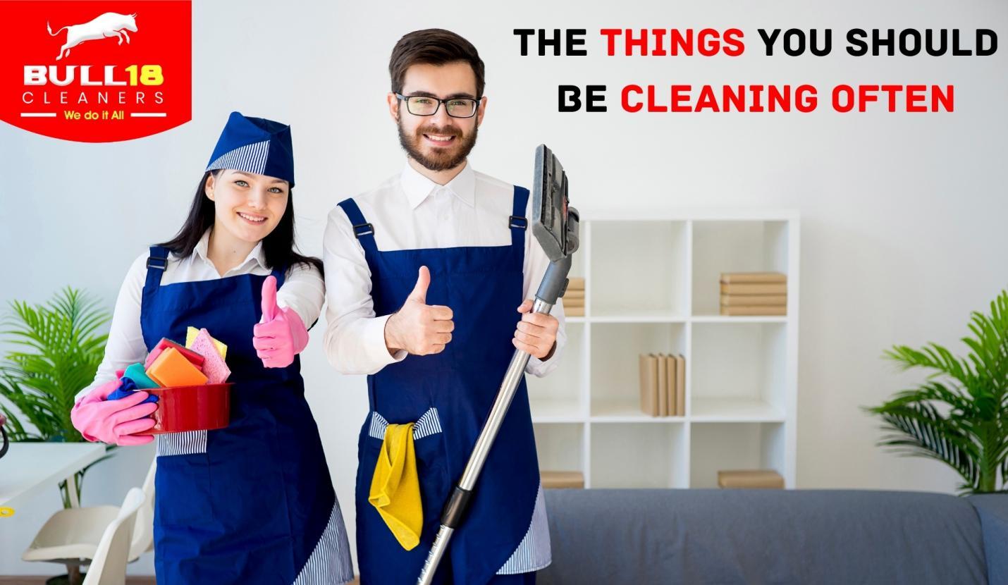 The Things You should be Cleaning Often