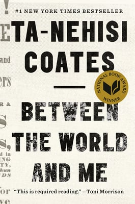 Between the World and Me by Ta-Nehisi Coates book cover