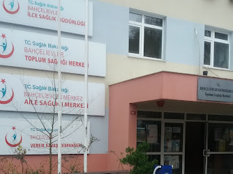 T.C. Sağlık Bakanlığı BAHÇELİEVLER TOPLUM SAĞLIĞI MERKEZİ