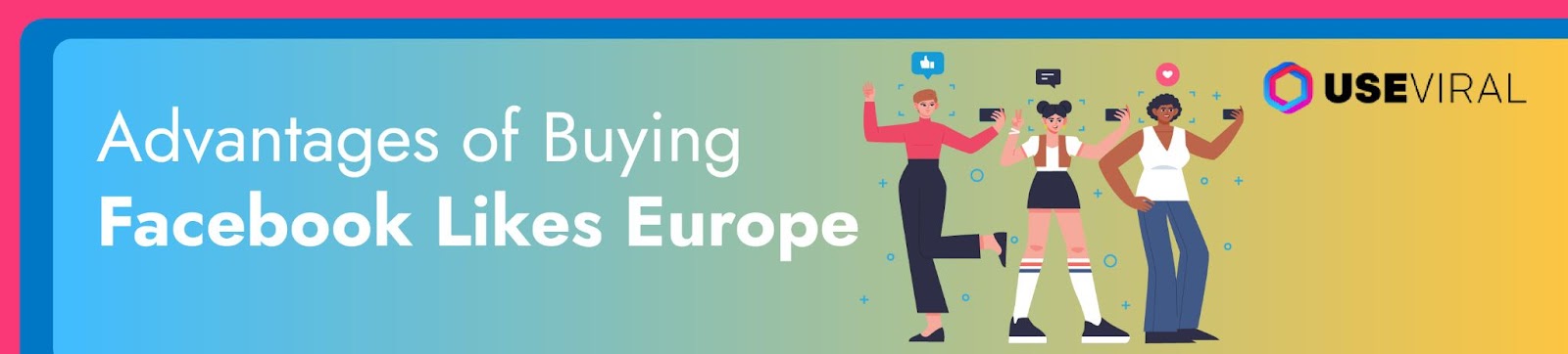 Advantages of Buying Facebook Likes Europe