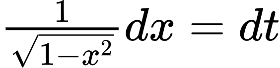 {"code":"$\\frac{1}{{\\sqrt[]{1-x^{2}}}}dx=dt$","type":"$","font":{"family":"Arial","color":"#000000","size":10},"id":"9-0","ts":1601638243537,"cs":"K6ArevjTnBeikCrhz5LrtA==","size":{"width":93,"height":22}}