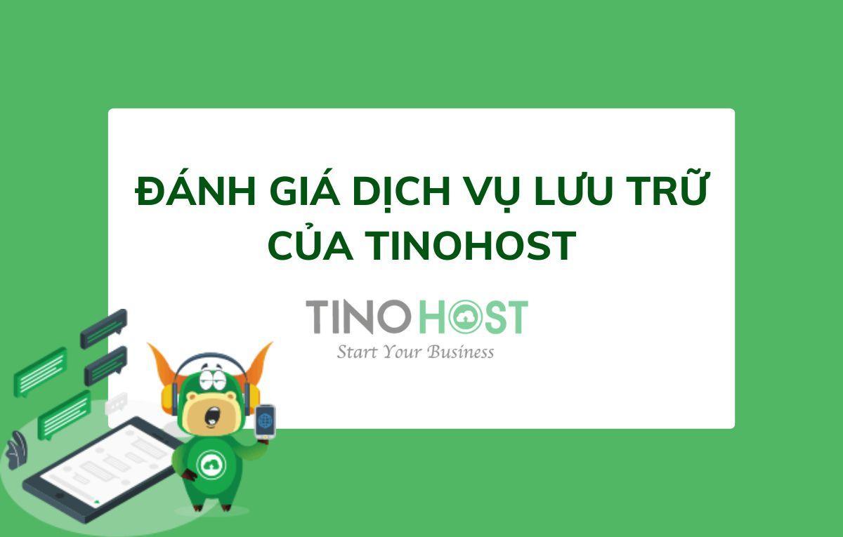 Đánh giá dịch vụ lưu trữ của TinoHost chi tiết và chuẩn xác