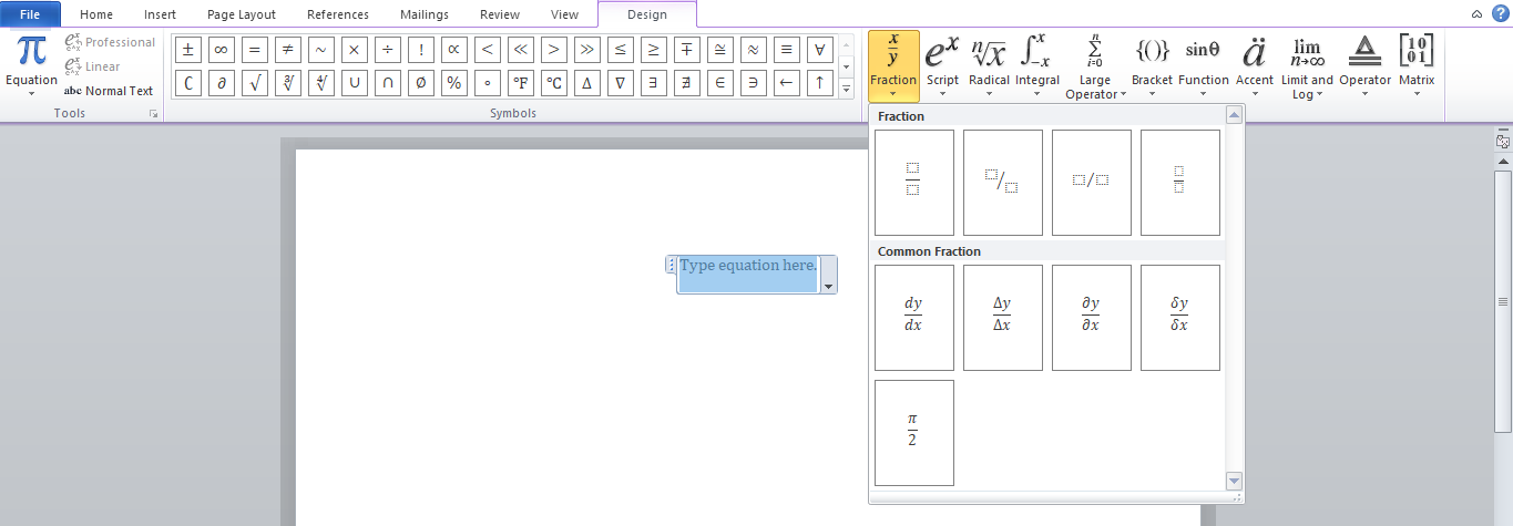 Insert Tab> Equation > fraction placeholder