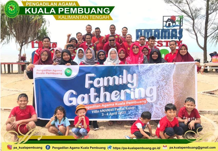 KEGIATAN FAMILY GATHERING PA KUALA PEMBUANG