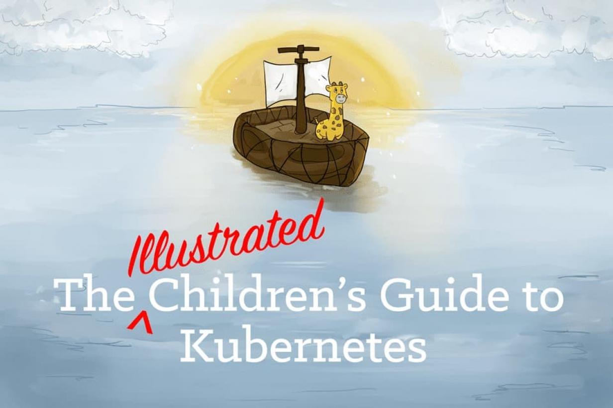 watercolor illustration of a yellow giraffe in a small sailboat. Title reads The Illustrated Children's Guide to Kubernetes.