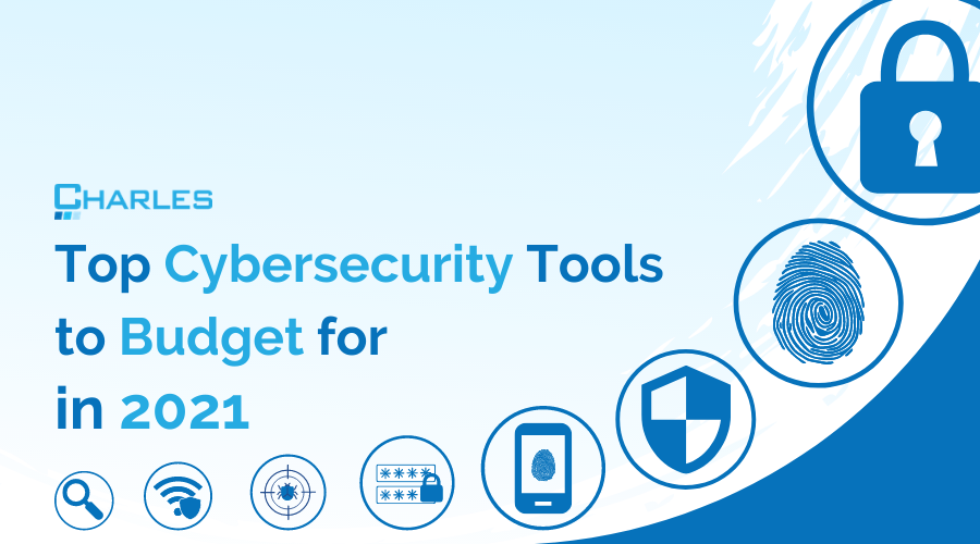 Top Security Tools to Budget for in 2021