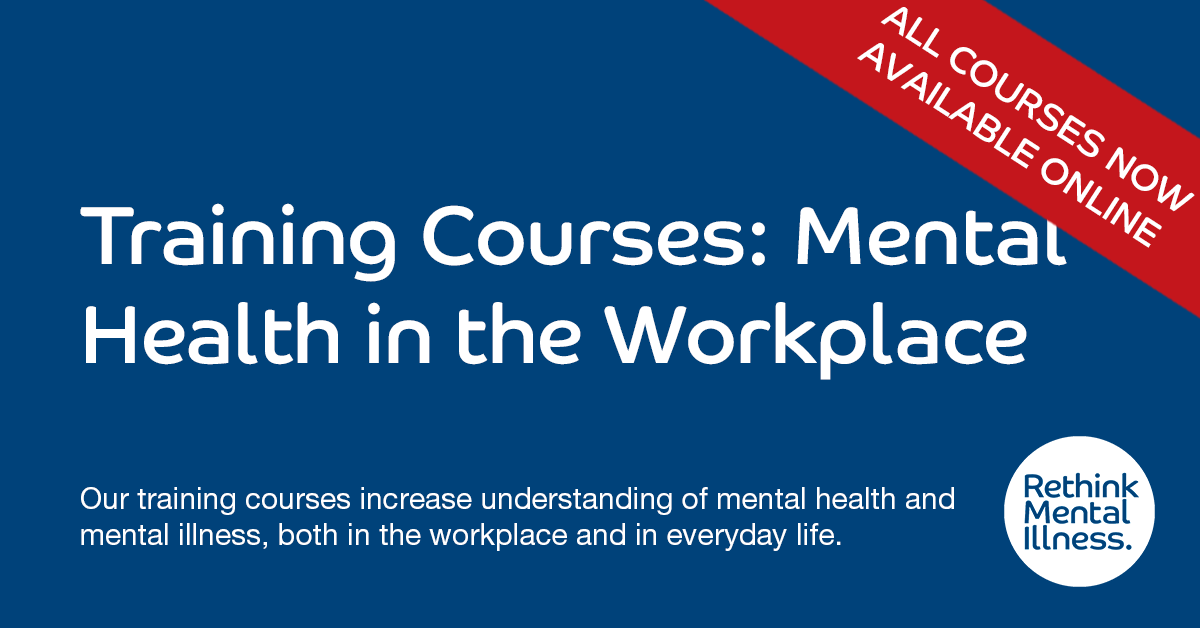 Training Courses: Mental Health in the Workplace class poster by Rethink Mental Illness.