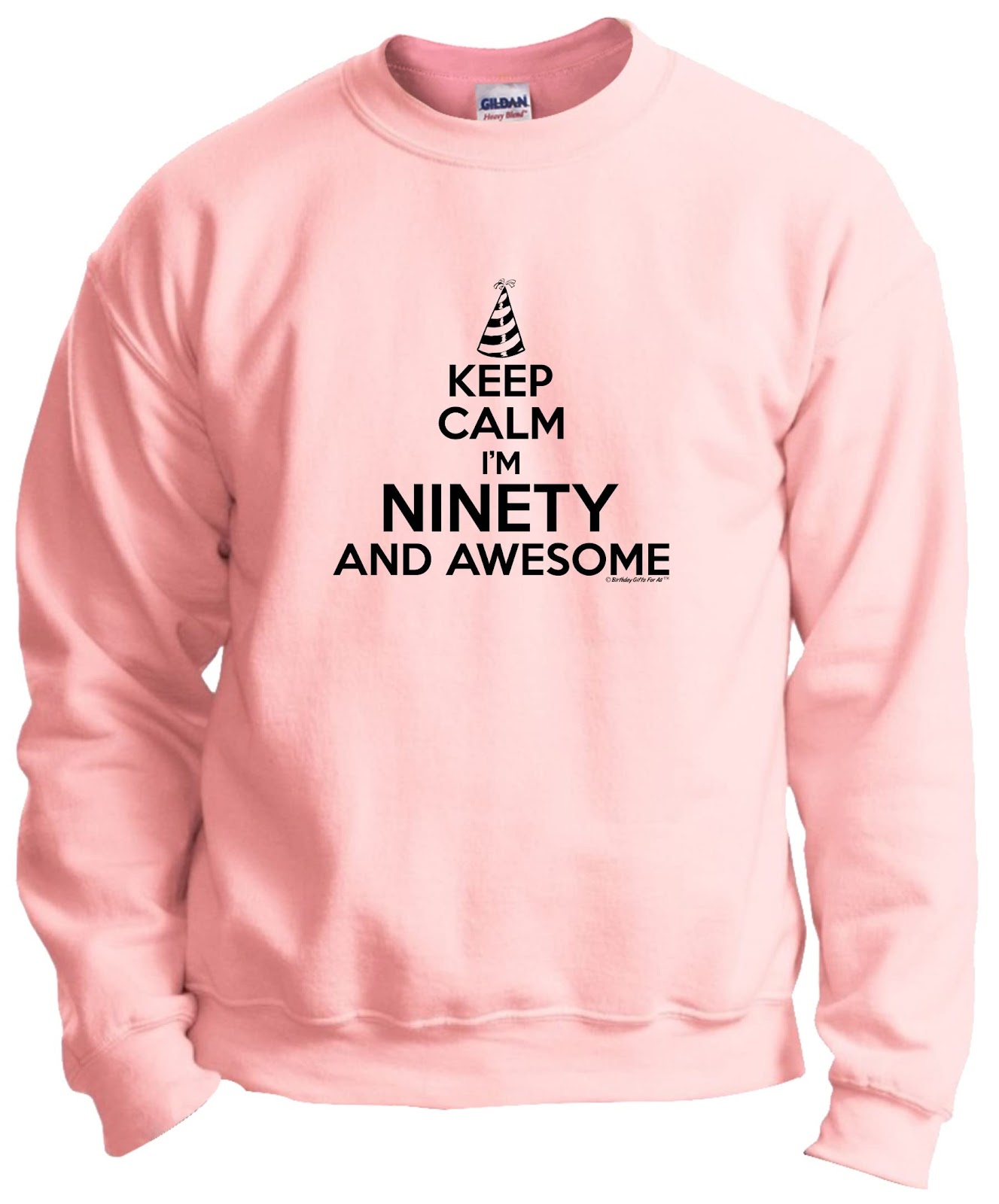 Birthday Gifts For All 90th Keep Calm I'm 90 and Awesome Sweatshirt