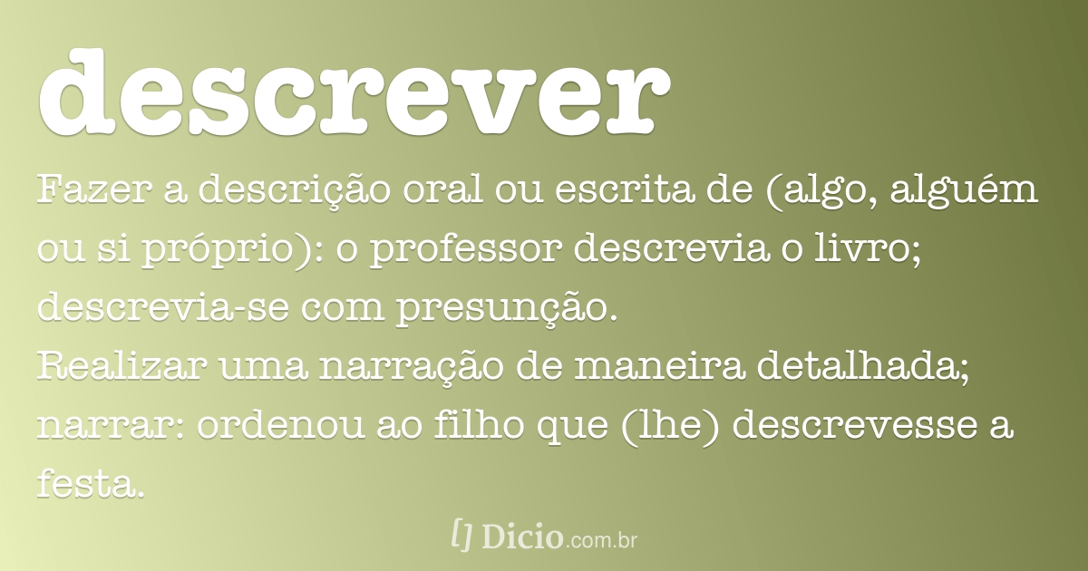 Descrever - Dicio, Dicionário Online de Português