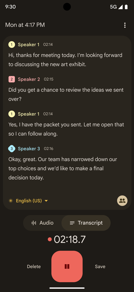 Image 5: Pixel 手機上的語音備忘錄應用截圖頁面頂部顯示 9:30 和 5G 信號圖標頁面下方有一個語音備忘錄控制欄，包含 Audio 和 Transcript 按鈕，錄音時間顯示為 02:18.7底部有一個紅色的暫停按鈕以及 Delete 和 Save 按鈕